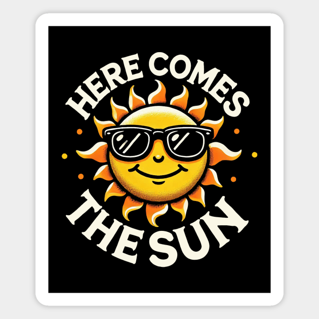 Here Comes The Sun Magnet by CreativeSage